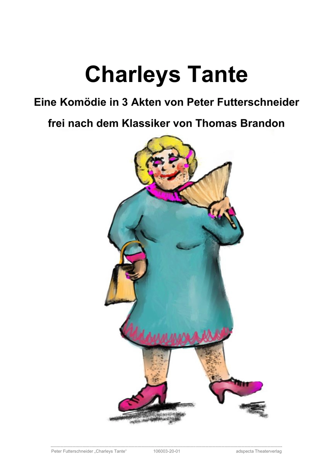Peter Futter Schneider – Geschichten aus Büchern durch Bühnenaufführungen zum Leben erwecken – Charleys Tante