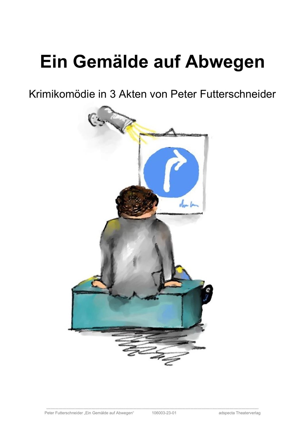 Peter Futter Schneider – Geschichten aus Büchern durch Bühnenauftritte zum Leben erwecken – Ein Gemälde auf Abwegen