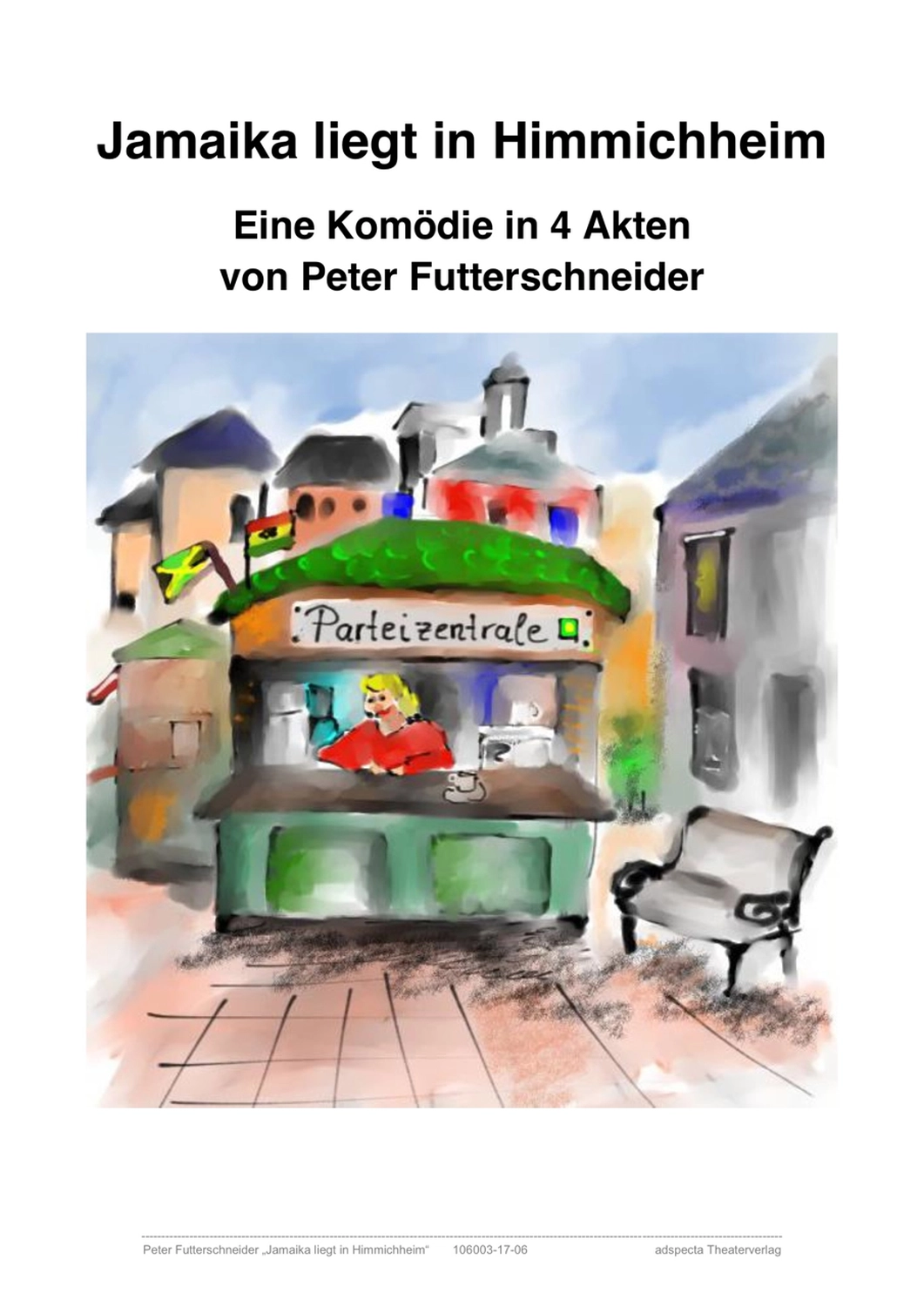 Peter Futter Schneider – Geschichten aus Büchern durch Bühnenaufführungen zum Leben erwecken – Jamaika liegt in Himmichheim