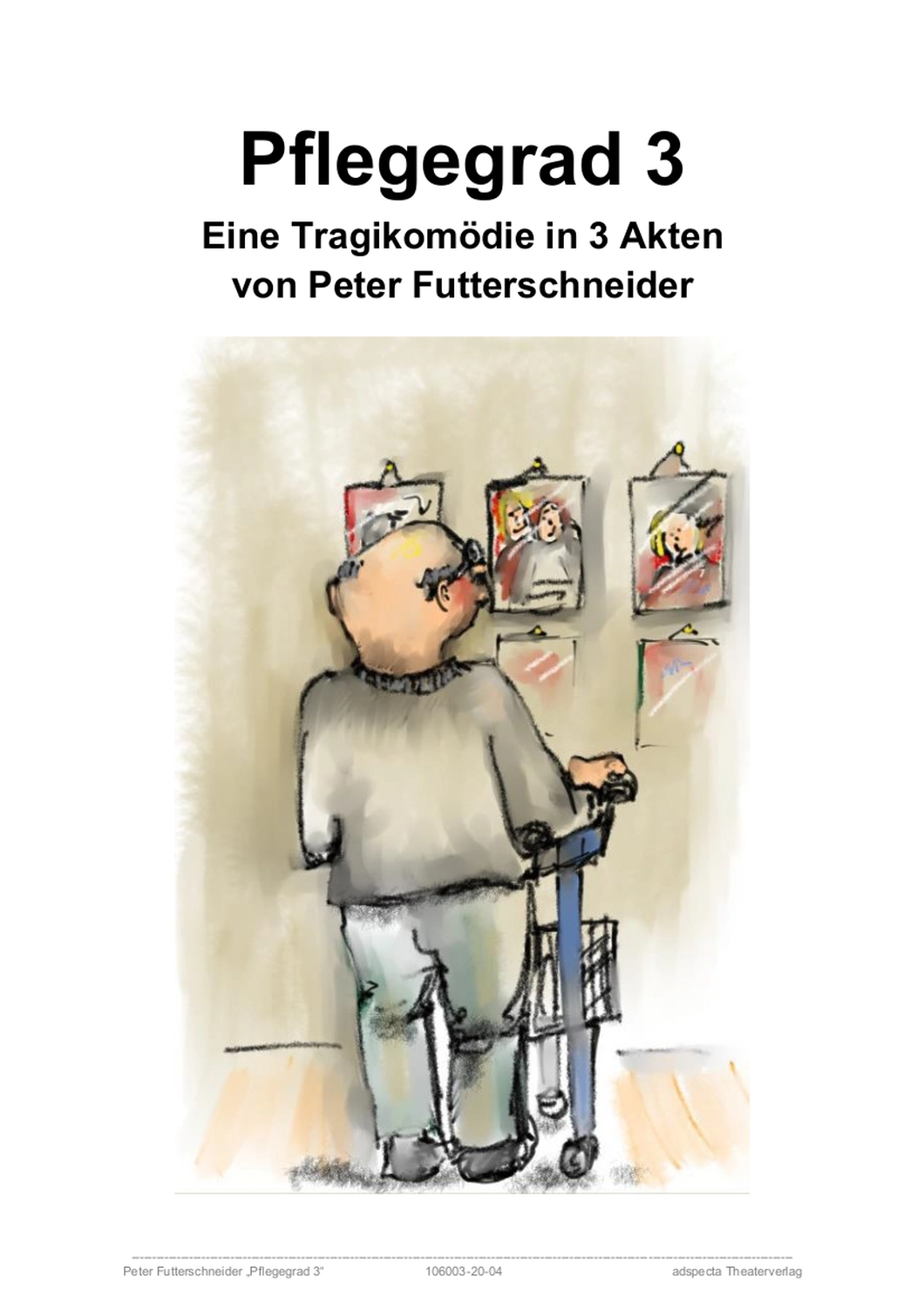 Peter Futter Schneider – Geschichten aus Büchern durch Bühnenaufführungen zum Leben erwecken – Pflegegrad 3