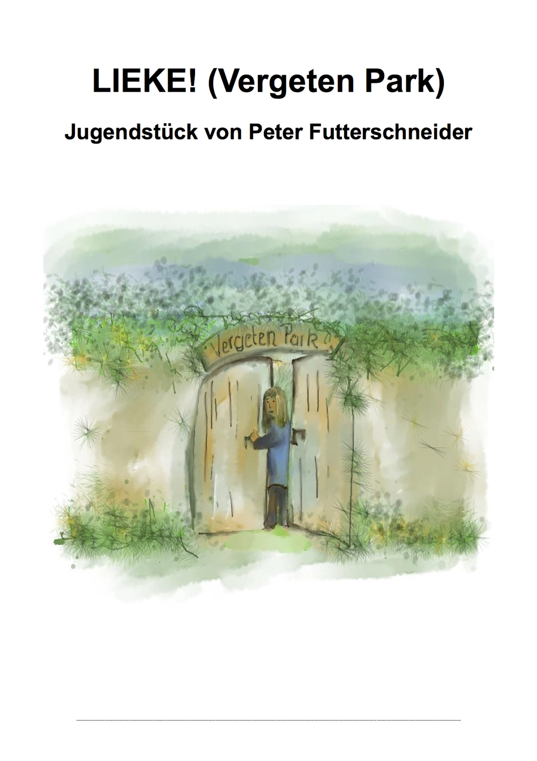 Peter Futter Schneider - Geschichten aus Büchern durch Bühnenaufführungen zum Leben erwecken - Lieke! (Vergeten Park)