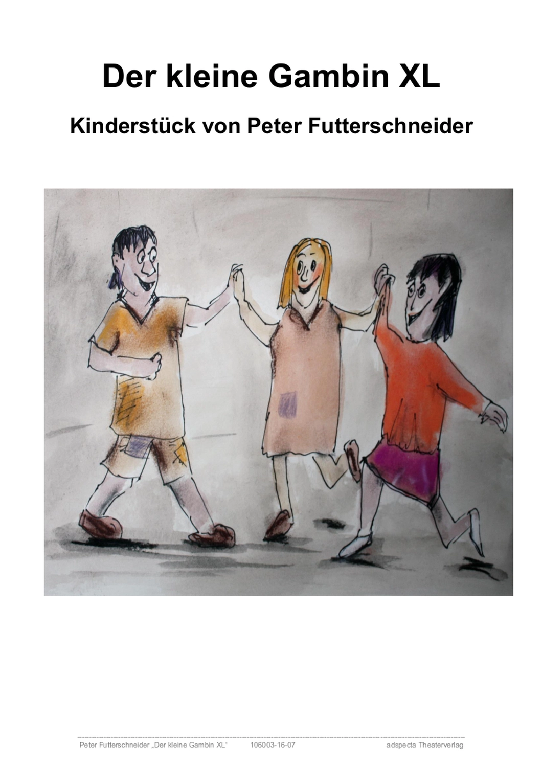 Peter Futter Schneider – Geschichten aus Büchern durch Bühnenaufführungen zum Leben erwecken – Der kleine Gambin XL