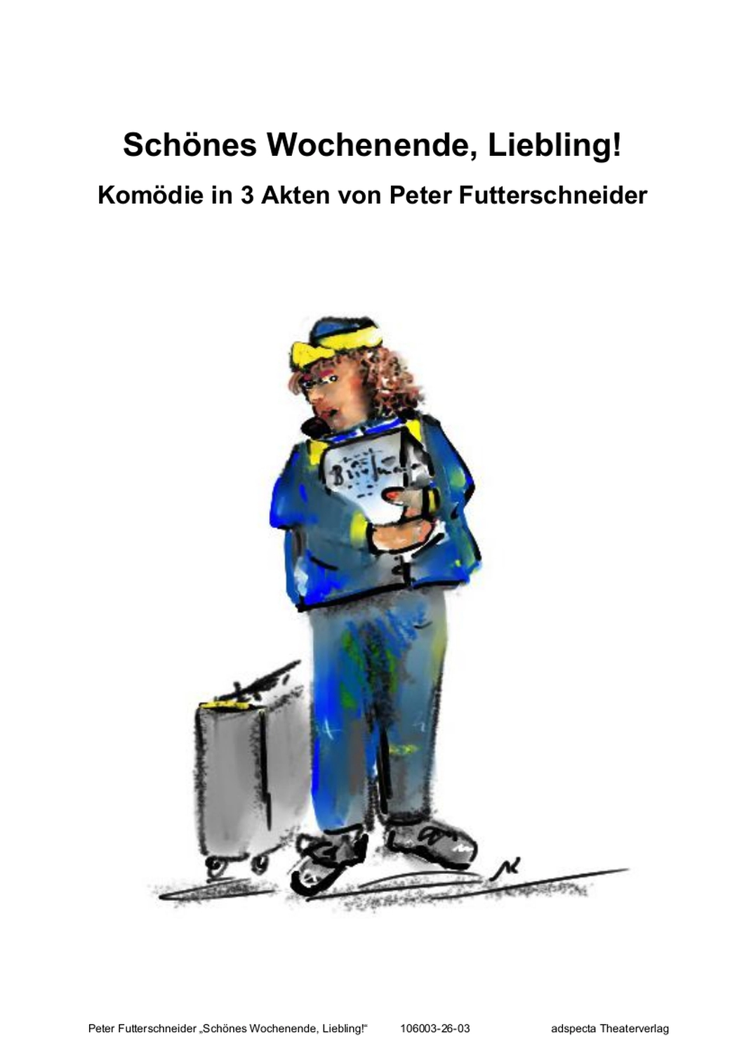 Peter Futter Schneider – Geschichten aus Büchern durch Bühnenaufführungen zum Leben erwecken – Ein fast perfekter Banküberfall